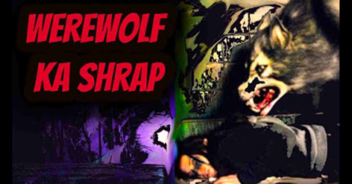 Werewolf Ka Abhishap Horror Story In Hindi