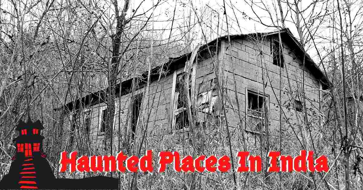 haunted places in india, haunted places in india in hindi